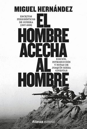 EL HOMBRE ACECHA AL HOMBRE | 9791370091422 | HERNÁNDEZ, MIGUEL/RIERA GINESTAR, JOAQUÍN