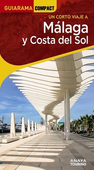MÁLAGA Y COSTA DEL SOL | 9788491588658 | AVISÓN MARTÍNEZ, JUAN PABLO/HERNÁNDEZ COLORADO, ARANTXA/ARJONA MOLINA, RAFAEL