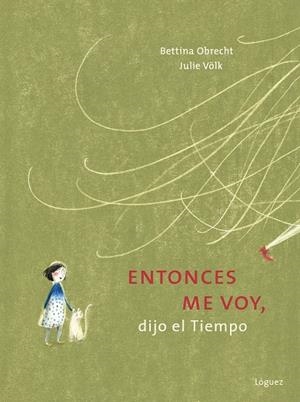 ENTONCES ME VOY, DIJO EL TIEMPO | 9788412975451 | OBRECHT, BETTINA