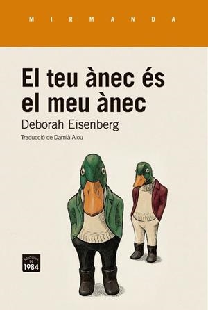 EL TEU ÀNEC ÉS EL MEU ÀNEC | 9791387757298 | EISENBERG, DEBORAH