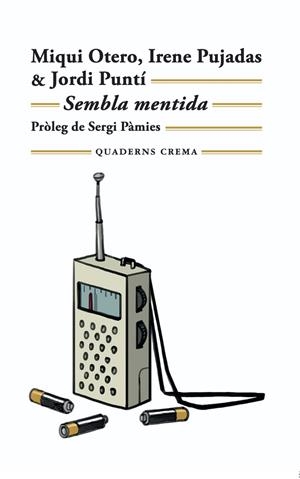 SEMBLA MENTIDA | 9788477277187 | OTERO, MIQUI/PUJADAS, IRENE/PUNTÍ, JORDI