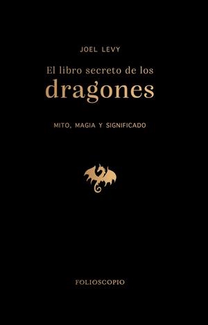 EL LIBRO SECRETO DE LOS DRAGONES | 9788410380172 | LEVY, JOEL