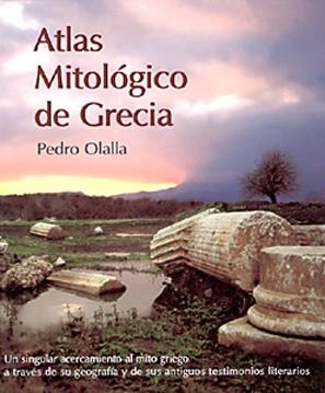 ATLAS MITOLÓGICO DE GRECIA | 9788487334436 | OLALLA GONZÁLEZ, PEDRO