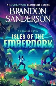 ISLES OF THE EMBERDARK : A COSMERE NOVEL | 9781399634533 | SANDERSON, BRANDON