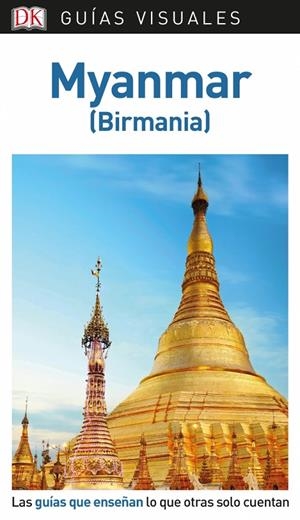 MYANMAR (GUÍAS VISUALES) | 9780241383803 | DK
