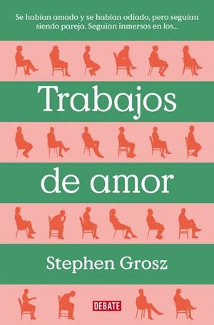 TRABAJOS DE AMOR | 9788499929477 | GROSZ, STEPHEN