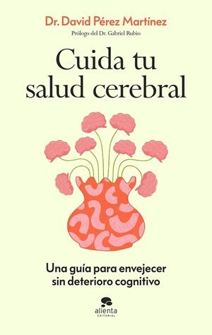 CUIDA TU SALUD CEREBRAL | 9788413445021 | PÉREZ MARTÍNEZ, DAVID