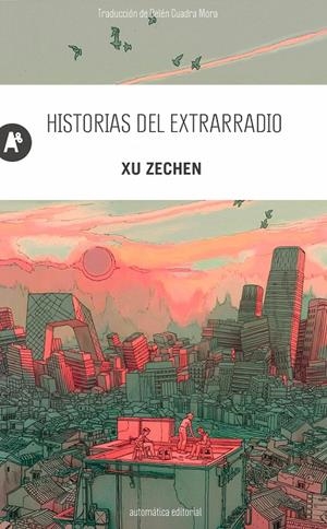 HISTORIAS DEL EXTRARRADIO | 9788410141261 | XU, ZECHEN