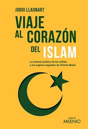 VIAJE AL CORAZÓN DEL ISLAM | 9788419884916 | LLAONART LARIOS, JORDI