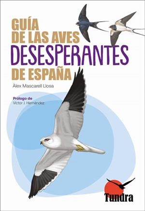 GUIA DE LAS AVES DESESPERANTES DE ESPAÑA | 9791387759018 | MASCARELL, ALEX