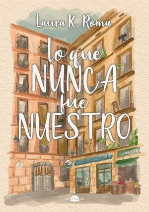 LO QUE NUNCA FUE NUESTRO | 9791387810504 | K. ROMA, LAURA