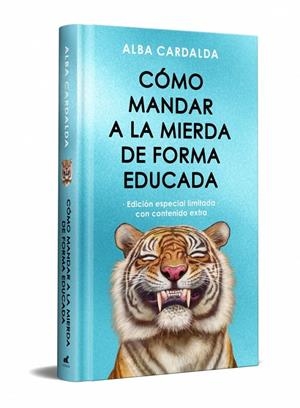 CÓMO MANDAR A LA MIERDA DE FORMA EDUCADA (EDICIÓN ESPECIAL) | 9788410467293 | CARDALDA, ALBA