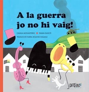 A LA GUERRA, JO NO HI VAIG! | 9791399105155 | MONASTERIO, CAMILA