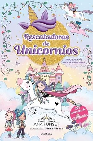 RESCATADORAS DE UNICORNIOS 9 - VIAJE AL PAÍS DE LAS PRINCESAS | 9788418594311 | PUNSET, ANA