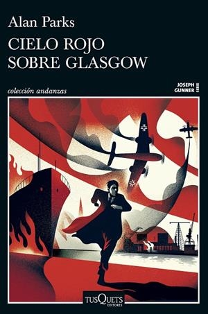 CIELO ROJO SOBRE GLASGOW (SERIE JOSEPH GUNNER 1) | 9788411077958 | PARKS, ALAN