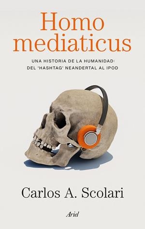 HOMO MEDIATICUS | 9788434440647 | SCOLARI, CARLOS ALBERTO