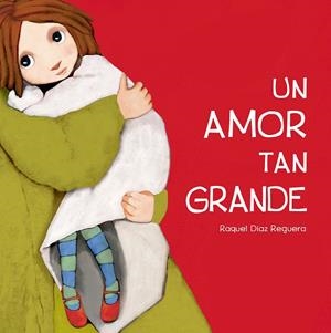 UN AMOR TAN GRANDE | 9791388132254 | DIAZ REGUERA, RAQUEL