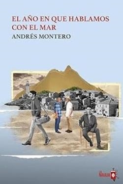 EL AÑO EN QUE HABLAMOS CON EL MAR | 9788410234185 | MONTERO, ANDRÉS