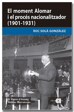 EL MOMENT ALOMAR I EL PROCÉS NACIONALITZADOR (1901-1931) | 9791387680275 | SOLÀ GONZÀLEZ, ROC
