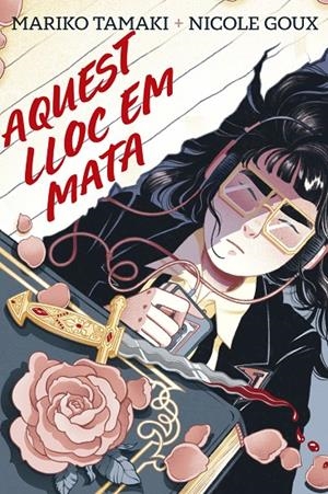 AQUEST LLOC EM MATA | 9788410264687 | MARIKO TAMAKI & NICOLE GOUX