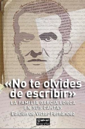 "NO TE OLVIDES DE ESCRIBIR" | 9788446058281 | GARCÍA LORCA, FEDERICO/LORCA ROMERO, VICENTA