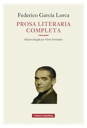 PROSA LITERARIA COMPLETA | 9791388019654 | GARCÍA LORCA, FEDERICO