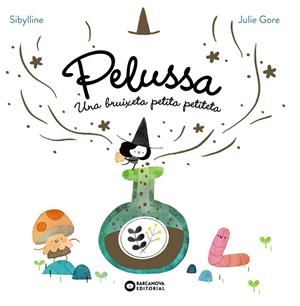 PELUSSA. UNA BRUIXETA PETITA PETITETA | 9788448967710 | SYBILLINE