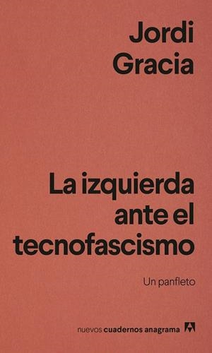 LA IZQUIERDA ANTE EL TECNOFASCISMO | 9788433949837 | GRACIA, JORDI