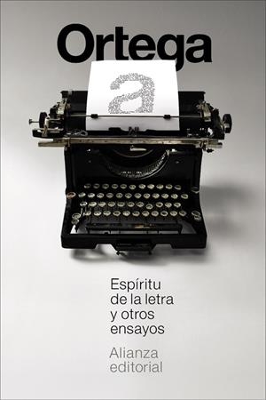 ESPÍRITU DE LA LETRA Y OTROS ENSAYOS | 9791370092771 | ORTEGA Y GASSET, JOSÉ