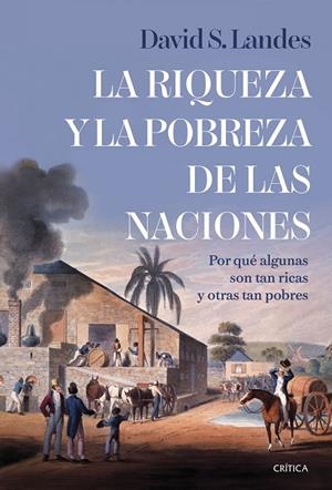 LA RIQUEZA Y LA POBREZA DE LAS NACIONES | 9788491999096 | LANDES, DAVID S.