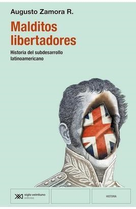 MALDITOS LIBERTADORES | 9788432321436 | ZAMORA, AUGUSTO