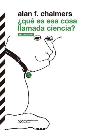 ¿QUÉ ES ESA COSA LLAMADA CIENCIA? | 9788432314308 | CHALMERS, ALAN F.