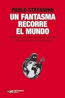UN FANTASMA RECORRE EL MUNDO | 9788432321962 | STEFANONI, PABLO
