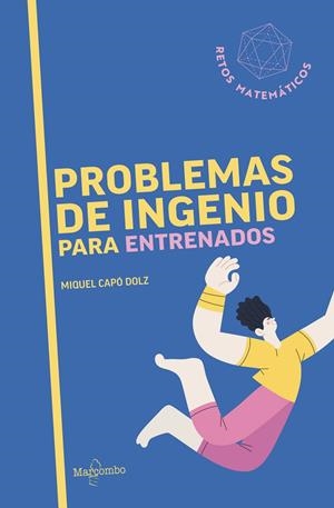 PROBLEMAS DE INGENIO PARA ENTRENADOS | 9788426740885 | CAPÓ DOLZ, MIQUEL