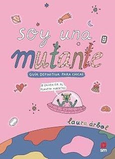 SOY UNA MUTANTE | 9788410557758 | ÁRBOL, LAURA