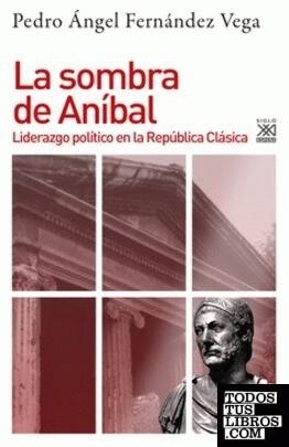 LA SOMBRA DE ANÍBAL | 9788432319976 | FERNANDEZ VEGA, PEDRO ÁNGEL