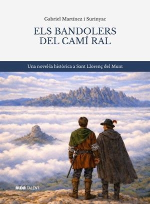 ELS BANDOLERS DEL CAMÍ RAL | 9788494997686 | MARTÍNEZ I SURINYAC, GABRIEL