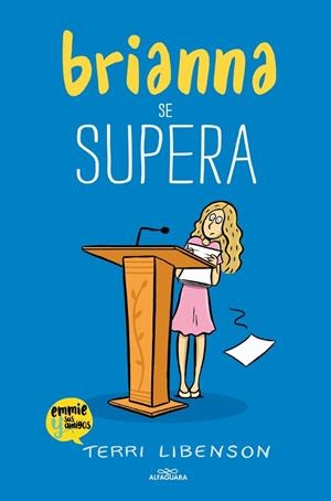 BRIANNA SE SUPERA (EMMIE & SUS AMIGOS 4) | 9791387949099 | LIBENSON, TERRI