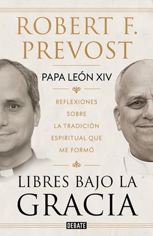 LIBRES BAJO LA GRACIA | 9791388387661 | PREVOST (PAPA LEÓN XIV), ROBERT FRANCIS