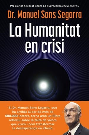 LA HUMANITAT EN CRISI | 9788466435475 | DR. MANUEL SANS SEGARRA