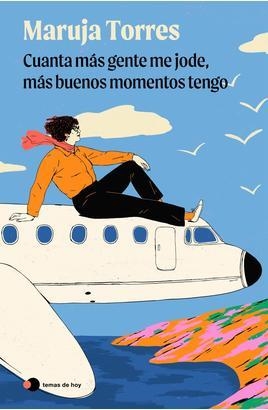 CUANTA MÁS GENTE ME JODE, MÁS BUENOS MOMENTOS TENGO | 9791388279096 | TORRES, MARUJA