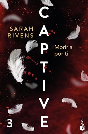 CAPTIVE: MORIRÍA POR TI | 9788427055445 | RIVENS, SARAH