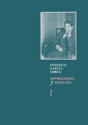IMPRESIONES Y PAISAJES | 9791387766214 | GARCÍA LORCA, FEDERICO