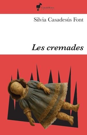 LES CREMADES | 9791399153644 | CASADESÚS, SÍLVIA