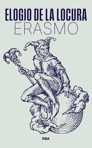 ELOGIO DE LA LOCURA | 9788411326490 | DE ROTTERDAM, ERASMO