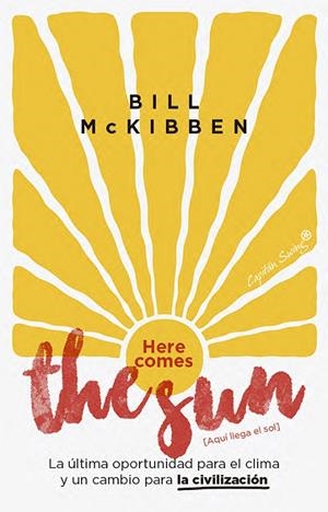 HERE COMES THE SUN [AQUÍ LLEGA EL SOL] | 9791399229974 | MCKIBBEN, BILL
