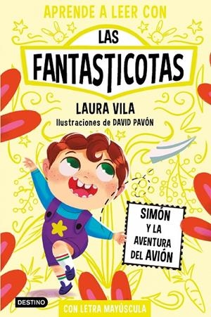 APRENDER A LEER CON LAS FANTASTICOTAS 6. SIMÓN Y LA AVENTURA DEL AVIÓN | 9788408275480 | VILA, LAURA