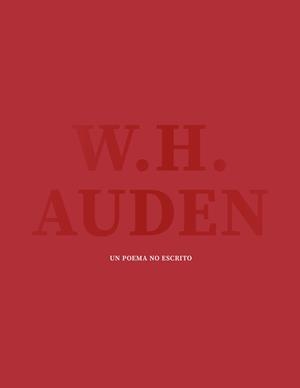 UN POEMA NO ESCRITO | 9791387766290 | AUDEN, W. H.
