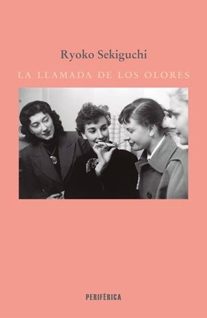 LA LLAMADA DE LOS OLORES | 9788410171916 | SEKIGUCHI, RYOKO
