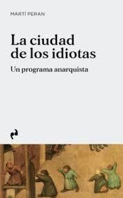 CIUDAD DE LOS IDIOTAS, LA | 9791387634650 | PERAN, MARTI